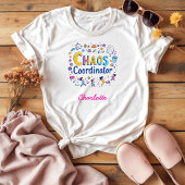 Chaos Coordinator Bezige Mam Grappige Moederdag T-shirt