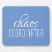 Chaos Coordinator Blue Typographic Text Muismat (Voorkant)