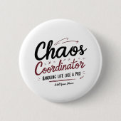 Chaos Coordinator Button Pin – Funny Holiday Gift (Voorkant)
