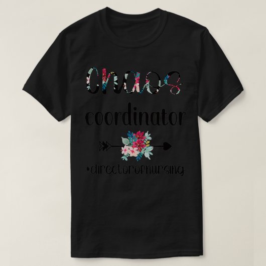 Chaos Coordinator Director Of Nursing Nursing Dire T-shirt (Design voorkant)