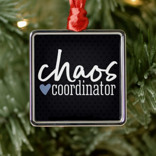*CHAOS COÖRDINATOR* FUN ANYTIME ORNAMENT (Boom)