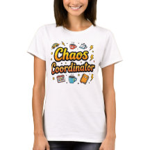 Chaos Coordinator – Funny Mom Life T-shirt