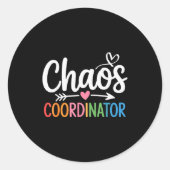 Chaos Coordinator Funny Teacher Student Back To Sc Ronde Sticker (Voorkant)