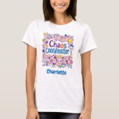 Chaos Coordinator Gift voor Mom Funny Moederdag T-shirt (Voorkant)