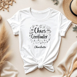 Chaos Coordinator Grappig Gepersonaliseerde Moeder T-shirt