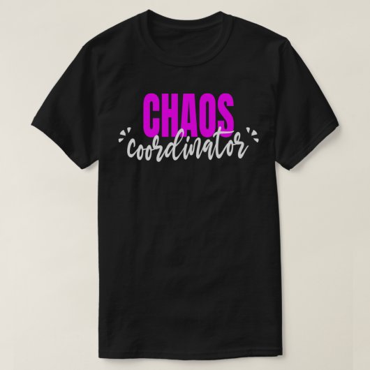 Chaos Coördinator Grappige Ouder Leraar T-shirt (Design voorkant)