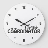 Chaos Coördinator Grappige Typografie Kunst Grote Klok (Voorkant)