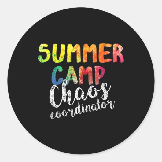 Chaos Coördinator . Grappige zomerkampbegeleider Ronde Sticker (Voorkant)