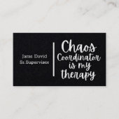 Chaos Coördinator is mijn therapie Visitekaartje (Voorkant)