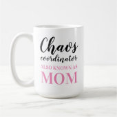 Chaos Coordinator kent ook mam Funny Koffiemok (Links)