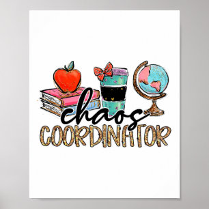 Chaos Coördinator Leraar Pret Leraar Humor Luipaar Poster