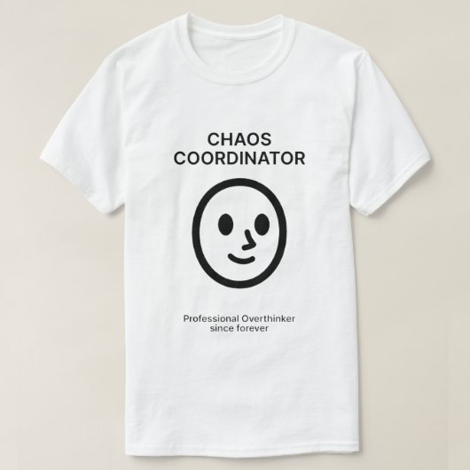 Chaos Coordinator – Meme Edition T-Shirt (Design voorkant)
