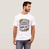 Chaos Coördinator Moeder Leven Wilde Bloem  Bloemi T-shirt (Voorkant volledig)