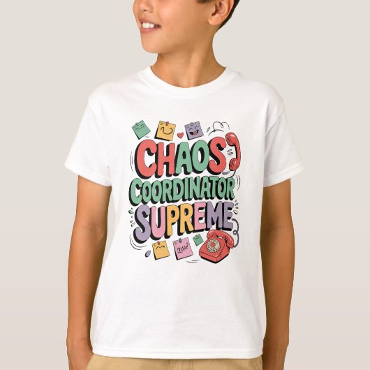 Chaos Coördinator Moeder Opperste Grappig Werk Lev T-shirt (Voorkant)