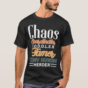 Chaos coördinator peutersaartje kleine menselijke  t-shirt