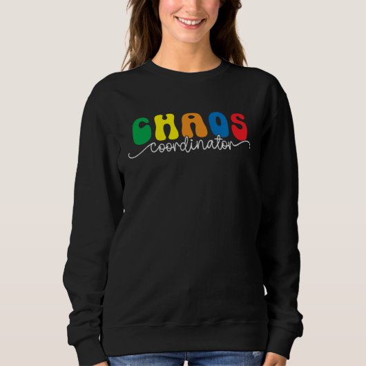 Chaos Coordinator  Preschool Teacher Quote Trui (Voorkant)