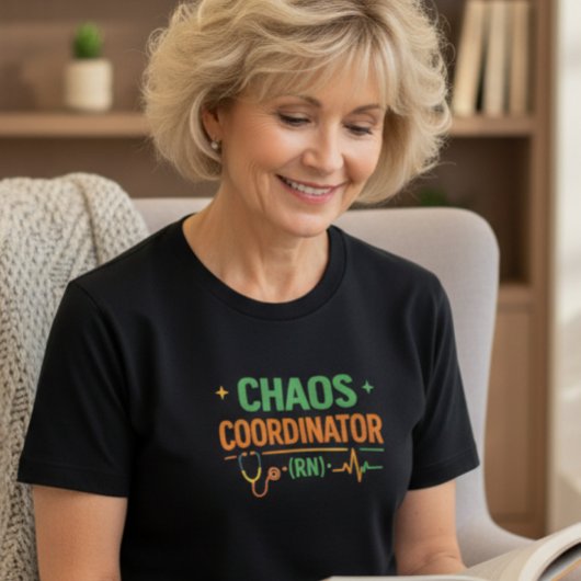 Chaos Coordinator RN T-shirt