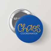 Chaos-coördinator. Ronde Button 5,7 Cm (Voorkant /achterkant)