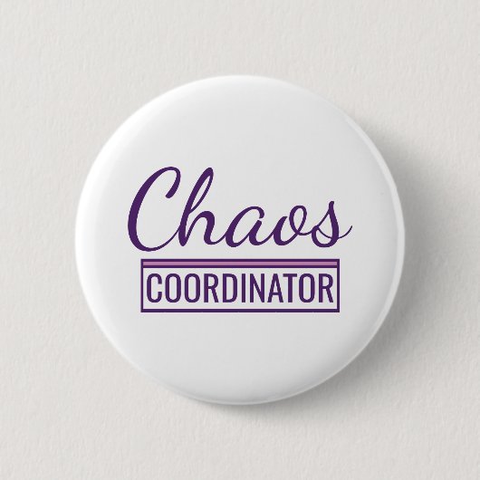 Chaos Coördinator Ronde Button 5,7 Cm (Voorkant)