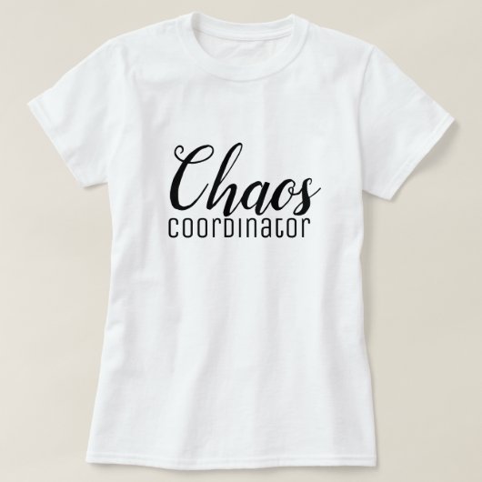 Chaos-coördinator T-shirt (Design voorkant)