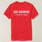 Chaos-coördinator T-shirt (Design voorkant)
