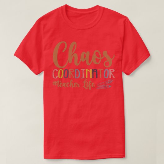 Chaos Coordinator TeacherLife Design T-shirt (Design voorkant)