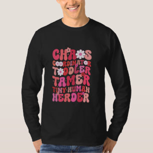 Chaos Coordinator Toddler Tamer Tiny Human Herder T-shirt