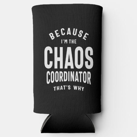 Chaos Coördinator - want daarom Seltzer Blikjeskoeler (Voorkant)