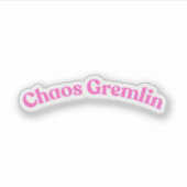 Chaos Gremlin | Grappige roze bubbel brief Sticker (Voorkant)