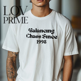 Chaos in evenwicht houden Grappig T-shirt