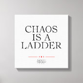 Chaos Is A Ladder Canvas Afdruk (Voorkant)