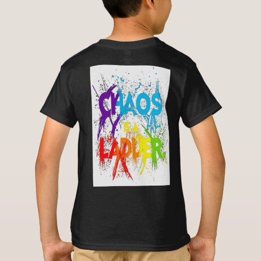 Chaos is een ladder t-shirt (Achterkant)