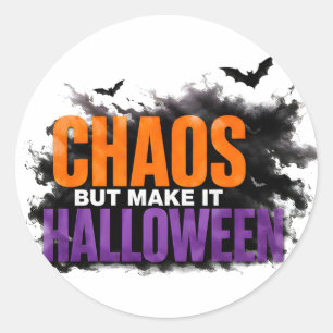🎃 Chaos Maar Maak Het Halloween Grappige Griezeli Ronde Sticker