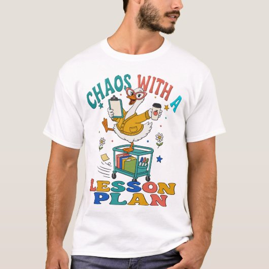 Chaos Met een Lesplan Grappige Docent T-Shirt (Voorkant)