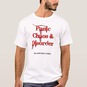 Chaos Paniek en Wanorde Grappige T-shirt