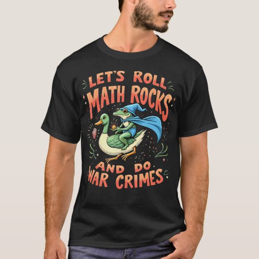 Chaos Roll Frog Wizard Math Rocks Tabletop Meme De T-shirt (Voorkant)