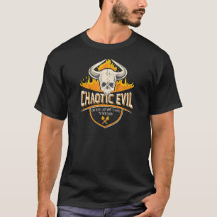Chaotic Evil for Nerdy Roleplay games T-shirt