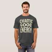 Chaotic Good Energy Bold Typography Funny Personal T-shirt (Voorkant volledig)