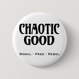 "Chaotic Good" Ronde Button 5,7 Cm