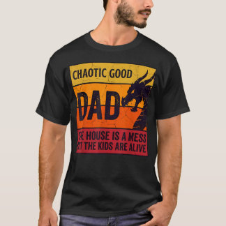 Chaotisch Goede Vader Het Huis Is Een Rommelzooi G T-shirt