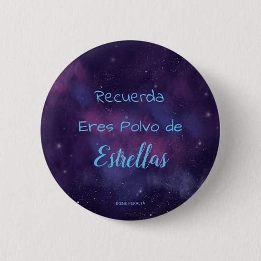 Chapa Eres Polvo de Estrellas Ronde Button 5,7 Cm (Voorkant)