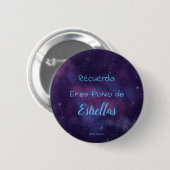 Chapa Eres Polvo de Estrellas Ronde Button 5,7 Cm (Voorkant /achterkant)