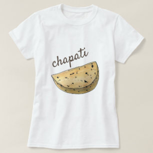 Chapati Roti Indian Food Brood Bakkerij T-shirt