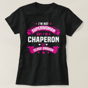 chaperon t-shirt