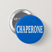 Chaperone badge ronde button 5,7 cm (Voorkant /achterkant)