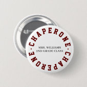 Chaperone School Class Veldreis Button Pin (Voorkant /achterkant)