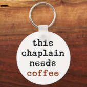 chaplain heeft koffie nodig sleutelhanger (Voorkant)
