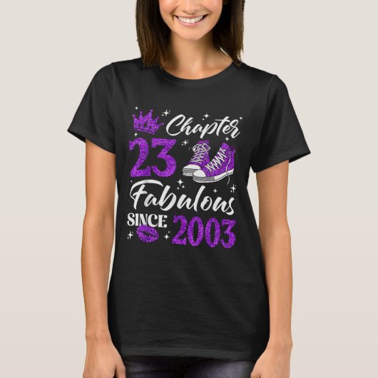 Chapter 23 Fabulous Since 2003 23rd Birthday Women T-shirt (Voorkant)