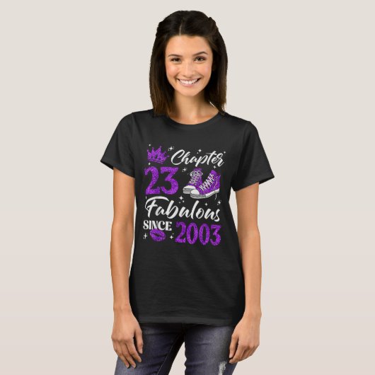 Chapter 23 Fabulous Since 2003 23rd Birthday Women T-shirt (Voorkant volledig)