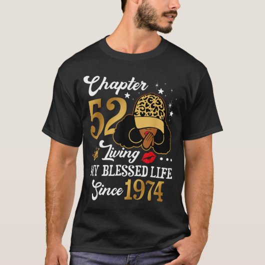 Chapter 52 Living My Blessed Life Since 1974 Afro  T-shirt (Voorkant)